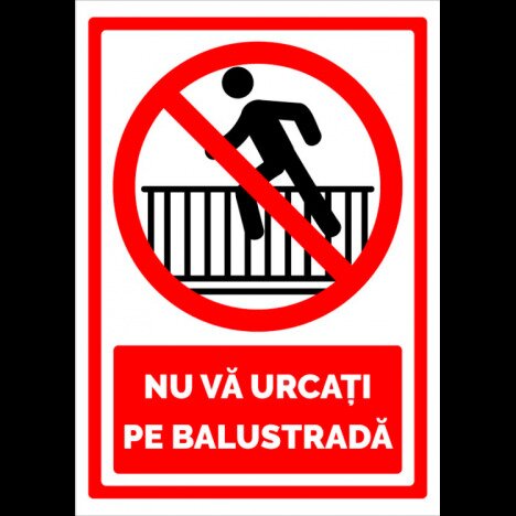 Semn nu va urcati pe balustrada